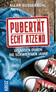 Cover-Bild zum Titel 'Pubertät - echt ätzend' von 'Allan Guggenbühl'