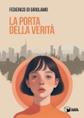 Cover-Bild zum Titel 'La porta della verità' von 'Federico Di Girolamo'