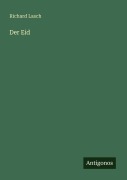Cover-Bild zum Titel 'Der Eid' von 'Richard Lasch'