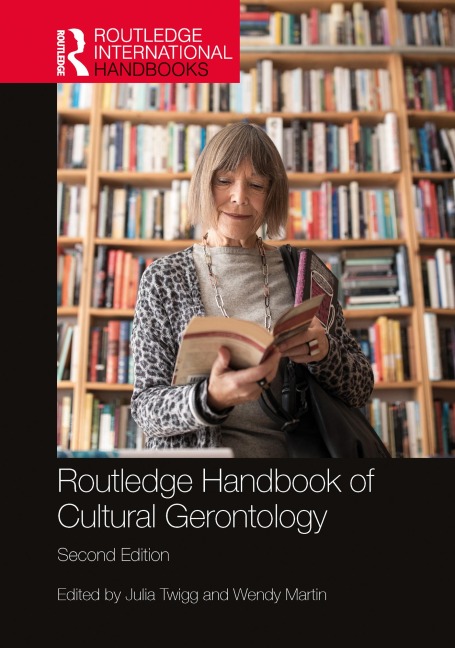 Routledge Handbook of Cultural Gerontology - 