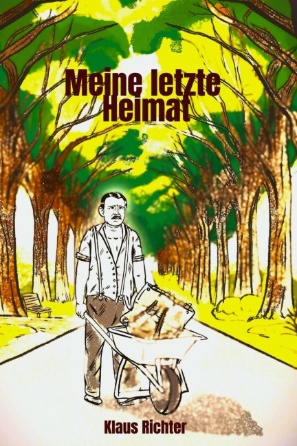 Meine letzte Heimat - Klaus Richter