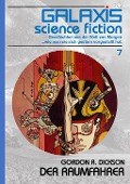GALAXIS SCIENCE FICTION, Band 7: DER RAUMFAHRER - Gordon R. Dickson