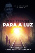 Cover-Bild zum Titel 'Das Trevas Para A Luz' von 'Luiz Henrique Correia'