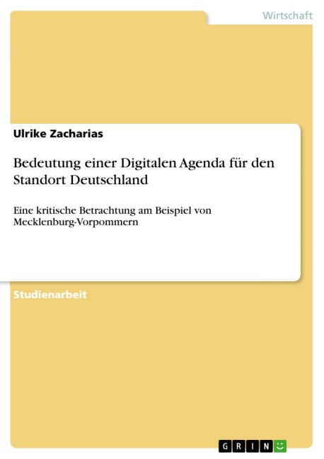 Bedeutung einer Digitalen Agenda für den Standort Deutschland - Ulrike Zacharias