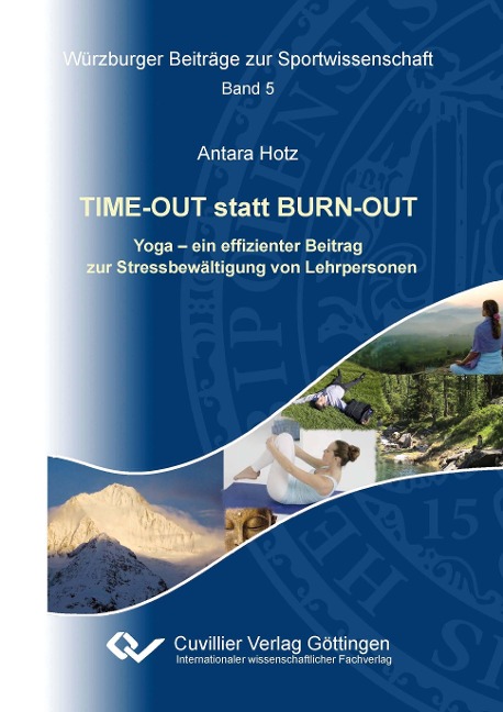 TIME-OUT statt BURN-OUT. Yoga - ein effizienter Beitrag zur Stressbewältigung von Lehrpersonen - Antara Hotz