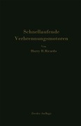 Cover-Bild zum Titel 'Schnellaufende Verbrennungsmotoren' von 'Harry R. Ricardo, A. Werner, P. Friedmann'