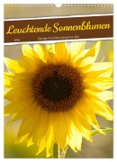 Leuchtende Sonnenblumen, sonnige Aussichten das ganze Jahr (Wandkalender 2026 DIN A3 hoch), CALVENDO Monatskalender - Sabine Löwer