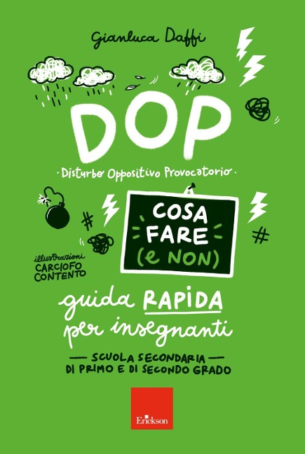 DOP disturbo oppositivo provocatorio. Cosa fare (e non). Guida rapida per insegnanti. Scuola secondaria di primo e di secondo grado - Gianluca Daffi