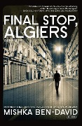 Cover-Bild zum Titel 'Final Stop, Algiers' von 'Mishka Ben-David'