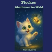 Cover-Bild zum Titel 'Flockes Abenteuer im Wald' von 'Manuela Eva Glos-Penz'