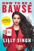Cover-Bild zum Titel 'How to Be a Bawse' von 'Lilly Singh'