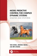 Cover-Bild zum Titel 'Model Predictive Control for Complex Dynamic Systems' von 'Yan Song, Bin Zhang, Zidong Wang'