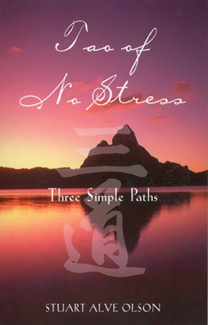 Tao of No Stress - Stuart Alve Olson