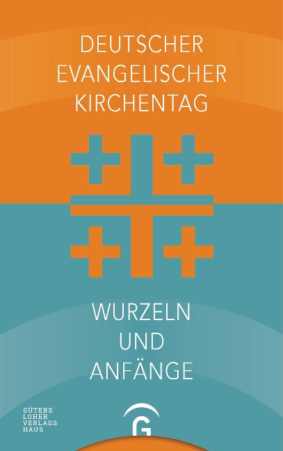 Deutscher Evangelischer Kirchentag - Wurzeln und Anfänge - 