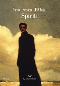 Cover-Bild zum Titel 'Spiriti' von 'Francesca D'Aloja'
