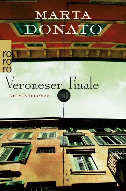 Veroneser Finale: Commissario Fontanaros erster Fall - Marta Donato