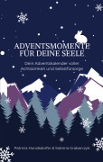 Cover-Bild zum Titel 'Adventsmomente für deine Seele' von 'Sabrina Grabarczyk, Patricia Hundsdorfer'