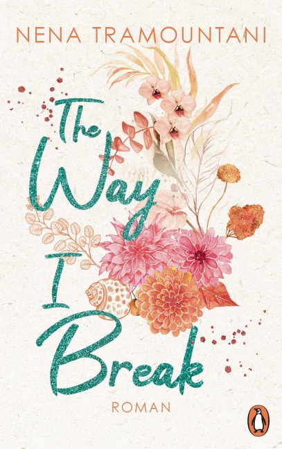 The Way I Break - Nena Tramountani