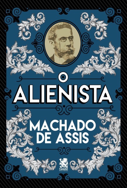 O Alienista - Machado De Assis