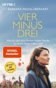 Cover-Bild zum Titel 'Vier minus drei (Filmausgabe)' von 'Barbara Pachl-Eberhart'