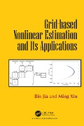 Cover-Bild zum Titel 'Grid-based Nonlinear Estimation and Its Applications' von 'Bin Jia, Ming Xin'