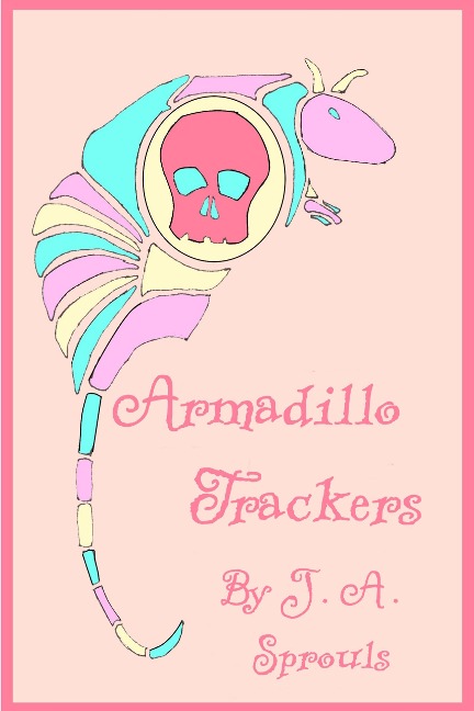 Armadillo Trackers - J. A. Sprouls
