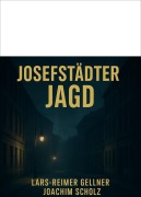 Cover-Bild zum Titel 'Josefstädter Jagd' von 'Lars-Reimer Gellner'