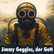 Cover-Bild zum Titel 'Jimmy Goggles, der Gott' von 'H. G. Wells'