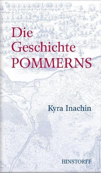 Die Geschichte Pommerns - Kyra T. Inachin