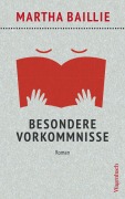 Cover-Bild zum Titel 'Besondere Vorkommnisse' von 'Martha Baillie'