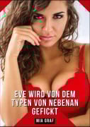 Cover-Bild zum Titel 'Eve wird von dem Typen von nebenan gefickt' von 'Mia Graf'