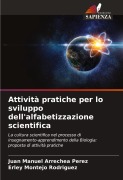 Cover-Bild zum Titel 'Attività pratiche per lo sviluppo dell'alfabetizzazione scientifica' von 'Juan Manuel Arrechea Pérez, Erley Montejo Rodríguez'