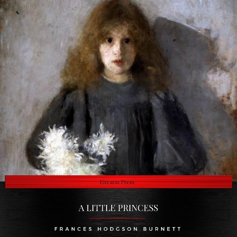 A Little Princess - Frances Hodgson Burnett