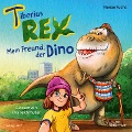 Tiberius Rex 1: Mein Freund, der Dino - Florian Fuchs
