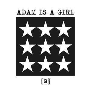 (s) - Adam Is A Girl