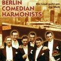 Cover-Bild zum Titel 'Ein Lied Geht Um Die Welt' von 'Berlin Comedian Harmonists'