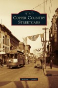 Cover-Bild zum Titel 'Copper Country Streetcars' von 'William J. Sproule'
