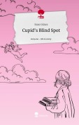 Cover-Bild zum Titel 'Cupid's Blind Spot. Life is a Story - story.one' von 'Buse Günes'