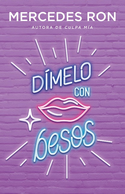 Dímelo Con Besos / Say It to Me with a Kiss - Mercedes Ron