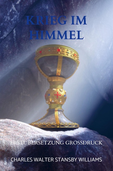 Krieg im Himmel - Charles Walter Stansby Williams