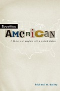 Cover-Bild zum Titel 'Speaking American' von 'Richard W. Bailey'