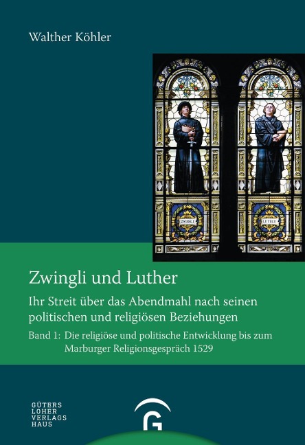 Zwingli und Luther - Walther Köhler