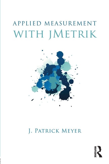 Applied Measurement with jMetrik - J. Patrick Meyer