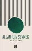 Cover-Bild zum Titel 'Allah Icin Sevmek' von 'Imam-I Gazali'