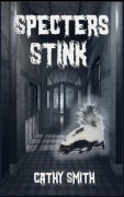 Cover-Bild zum Titel 'Specters Stink' von 'Cathy Smith'