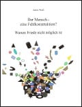 Der Mensch - eine Fehlkonstruktion? - Anton Weiß