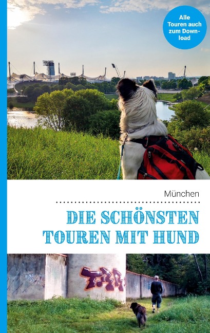 Die schönsten Touren mit Hund in München - Lea Lauxen, Kathrin Lenzer, Andreas Pauwelen