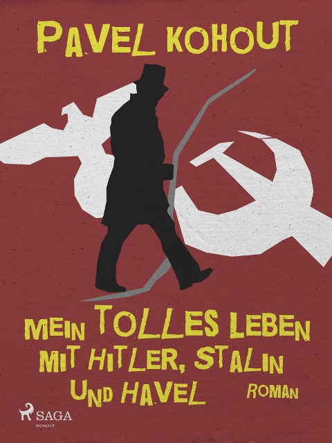 Mein tolles Leben mit Hitler, Stalin und Havel - Pavel Kohout