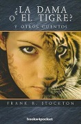 Cover-Bild zum Titel 'La Dama O el Tigre? y Otros Cuentos = The Lady or the Tiger? and Other Tales' von 'Frank R. Stockton'