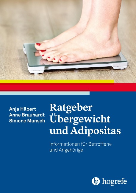 Ratgeber Übergewicht und Adipositas - Anne Brauhardt, Anja Hilbert, Simone Munsch